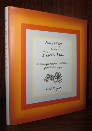 Couverture de Many Ways to Say I Love You: Wisdom for Parents and Children from Mister Rogers