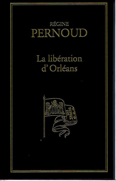 La libération d' Orléans (8 mai 1429).