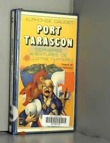 Port-Tarascon : dernières aventures de l'illustre Tartarin