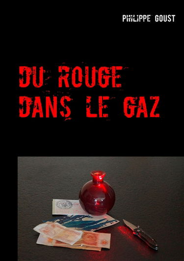 Du rouge dans le gaz : Voilà, c'est comme ça