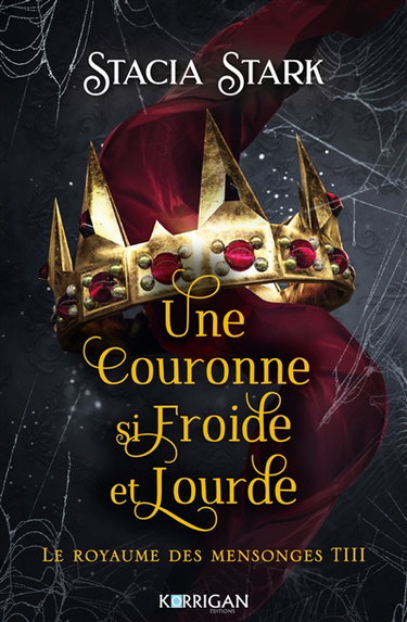 Couverture de Le royaume des mensonges. Vol. 3. Une couronne si froide et lourde