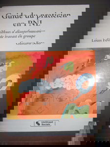 Guide du praticien en PNL: Manuel d'autoformation et de travail en groupe