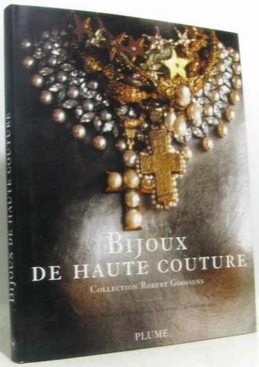 Bijoux de haute couture: Collection Robert Goossens