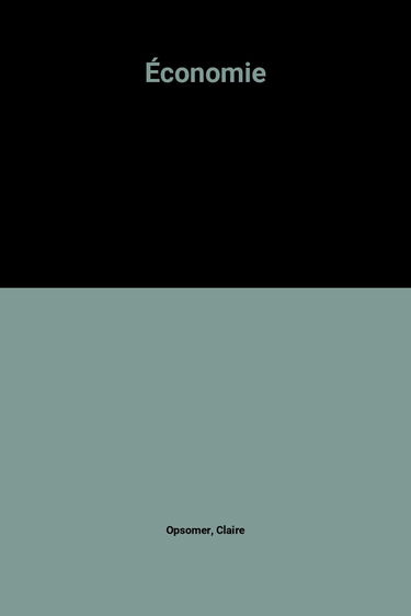 Economie : l'entreprise, son organisation et son environnement