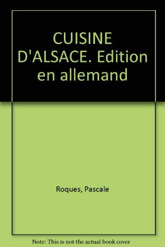 Cuisine D'Alsace. Edition En Allemand