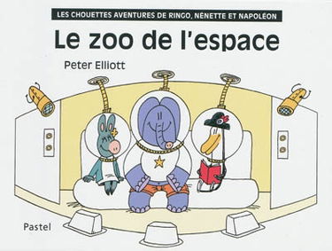 Les chouettes aventures de Ringo, Nénette et Napoléon. Le zoo de l'espace