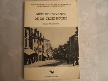 Mémoire vivante de la Croix-Rousse : Documents et étude phonétique