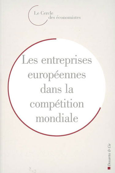 Les entreprises européennes dans la compétition mondiale