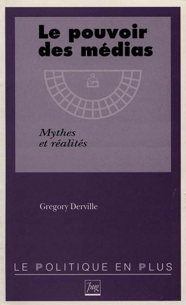 Le pouvoir des médias : mythes et réalités