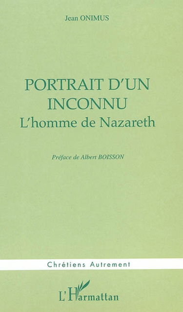 Portrait d'un inconnu : l'homme de Nazareth