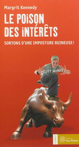 Le poison des intérêts : sortons d'une imposture ruineuse !