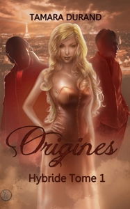 Hybride. Vol. 1. Origines