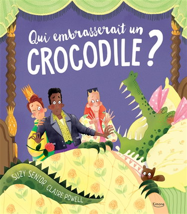Couverture de Qui embrasserait un crocodile ?