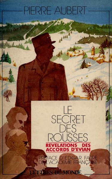 Couverture de Le Secret des Rousses : révélations des accords d'Evian