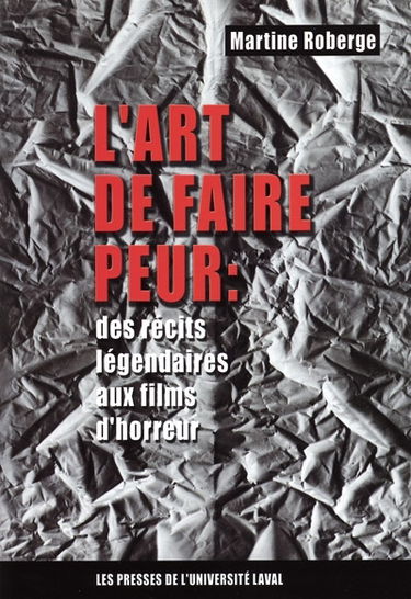 L'art de faire peur : des récits légendaires aux films d'horreur