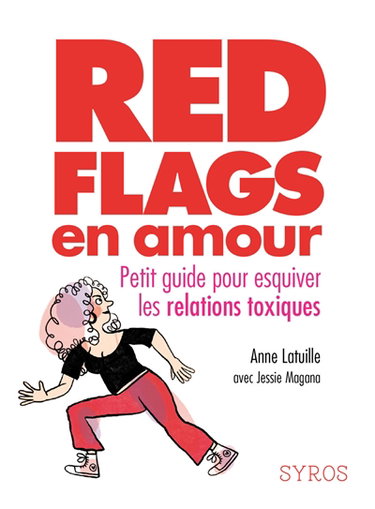 Couverture de Red flags en amour : petit guide pour esquiver les relations toxiques