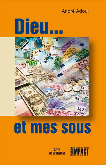 Dieu... et mes sous