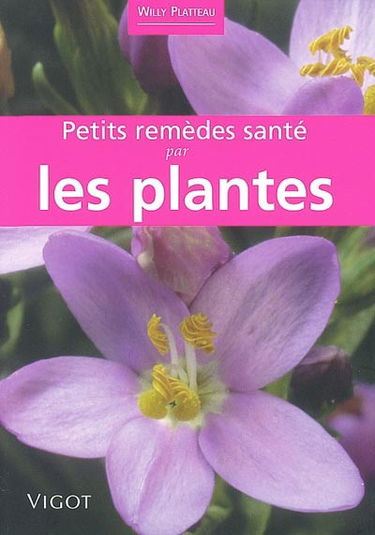 Petits remèdes santé par les plantes