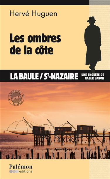 Une enquête de Nazer Baron. Vol. 27. Les ombres de la côte : La Baule-St-Nazaire