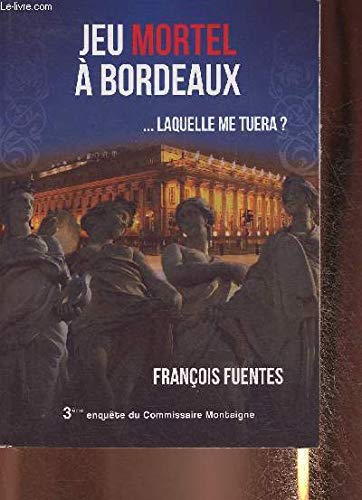 Jeu mortel a bordeaux