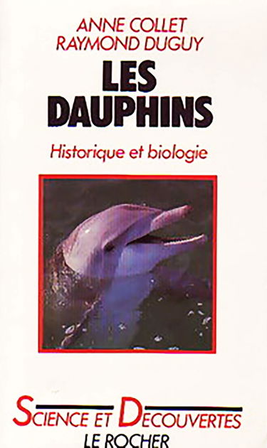 Les Dauphins : historique et biologie