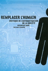 Remplacer l'humain : critique de l'automatisation de la société
