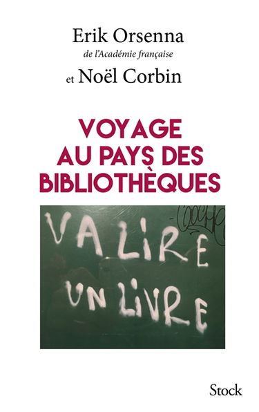 Voyage au pays des bibliothèques : lire aujourd'hui, lire demain