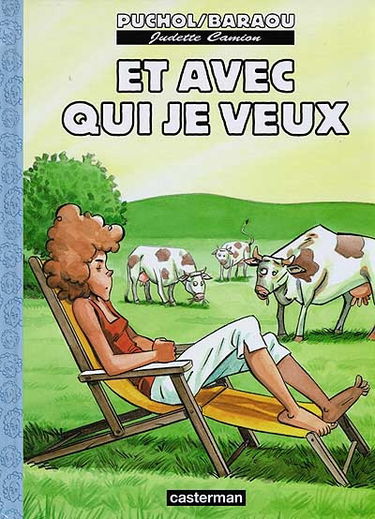 Judette Camion. Vol. 2. Et avec qui je veux
