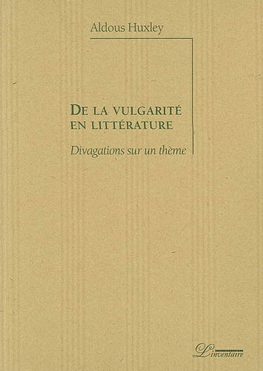 De la vulgarité en littérature : divagations sur un thème
