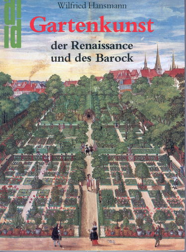 Gartenkunst der Renaissance und Barock (Livre en allemand)