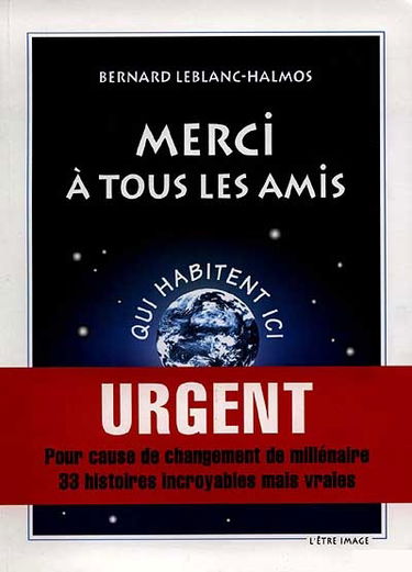 Merci à tous les amis qui habitent ici