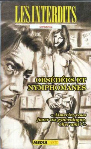 Les interdits n°149 : obsedees et nymphomanes