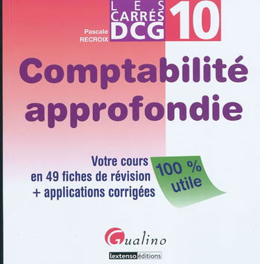 Comptabilité approfondie : votre cours en 49 fiches de révision + applications corrigées