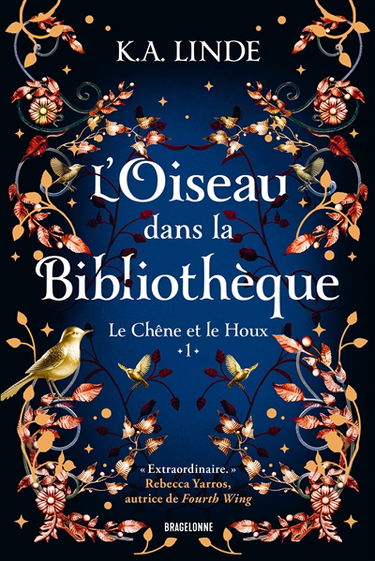 Le chêne et le houx. Vol. 1. L'oiseau dans la bibliothèque