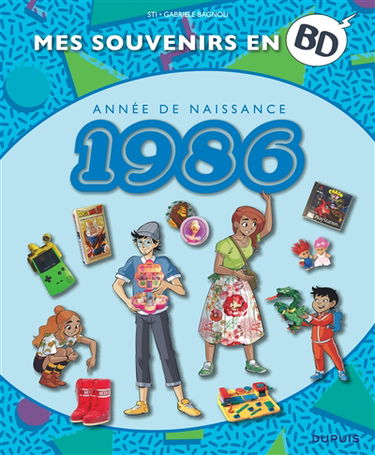 Mes souvenirs en BD. Vol. 47. Année de naissance : 1986