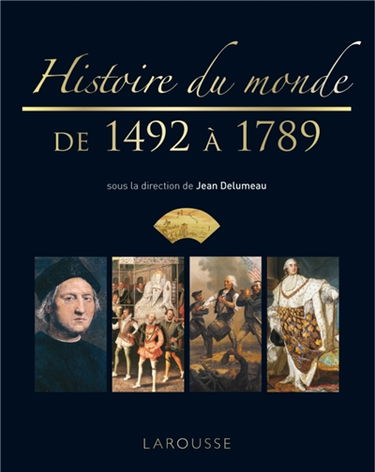 Histoire du monde illustrée. Vol. 3. De 1492 à 1789