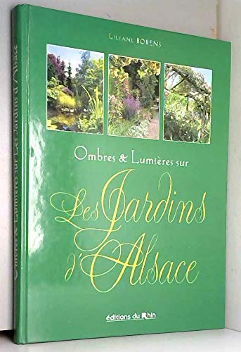 Ombres et lumières sur les jardins d'Alsace