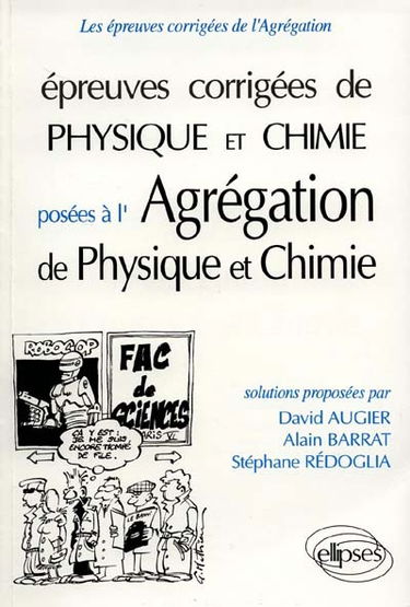 Epreuves corrigées de physique et chimie posées à l'agrégation de physique et chimie
