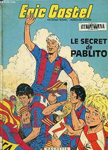 Eric Castel. Vol. 6. Le Secret de Pablito