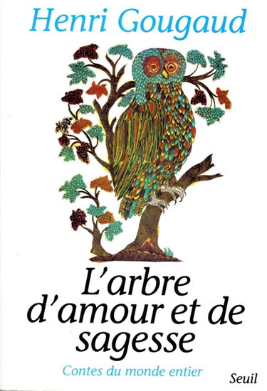 L'arbre d'amour et de sagesse : contes du monde entier
