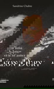 Il aima le Japon et le fit aimer, Léon Dury (1822-1891)