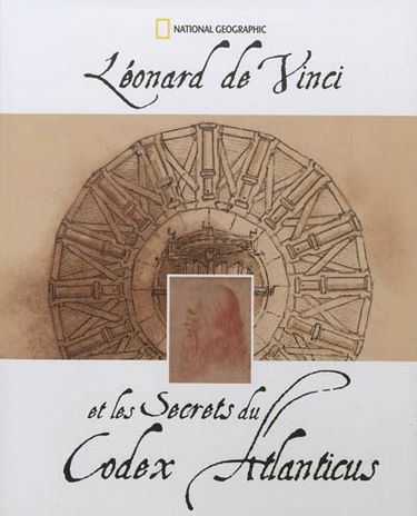 Léonard de Vinci et les secrets du Codex Atlanticus