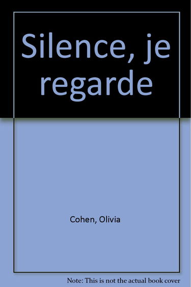 Silence, je regarde