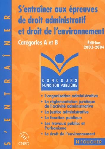 S'entraîner aux épreuves de droit administratif et droit de l'environnement : Catégories A et B