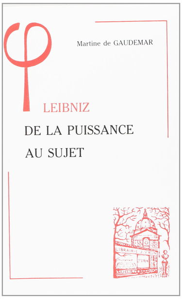 Leibniz, de la puissance au sujet