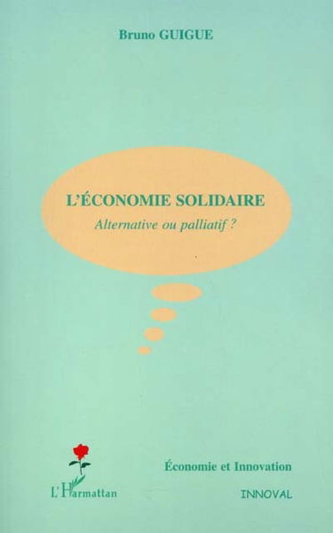 L'économie solidaire : alternative ou palliatif ?