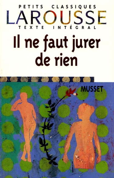 Il ne faut jurer de rien