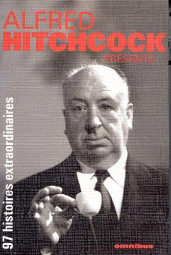 Alfred Hitchcock présente. Vol. 1. 97 histoires extraordinaires
