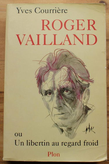 Roger Vailland ou un Libertin au regard froid