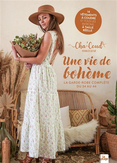 Couverture de Une vie de bohème : la garde-robe complète du 34 au 44 : 14 vêtements à coudre et tous les patrons à taille réelle
